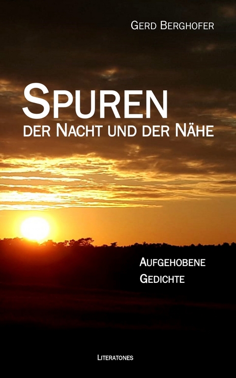 Spuren der Nacht und der Nähe - Gerd Berghofer