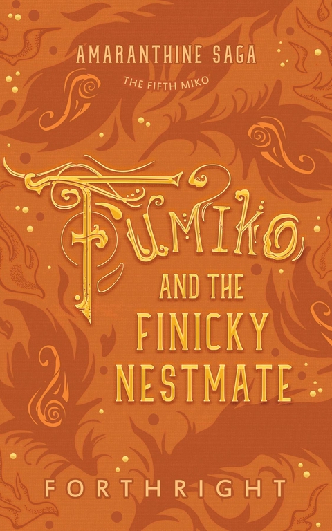 Fumiko and the Finicky Nestmate -  FORTHRIGHT