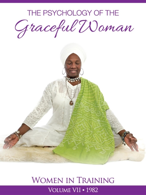 The Psychology of the Graceful Woman - PhD Yogi Bhajan