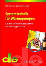 Systemtechnik für Wärmepumpen - Frank Hartmann, Heiko Schwarzburger