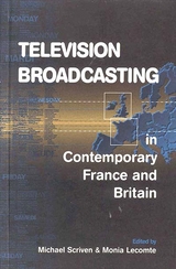 Television Broadcasting in Contemporary France and Britain - 