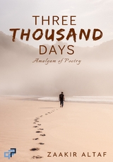 Three Thousand Days - Zaakir Altaf