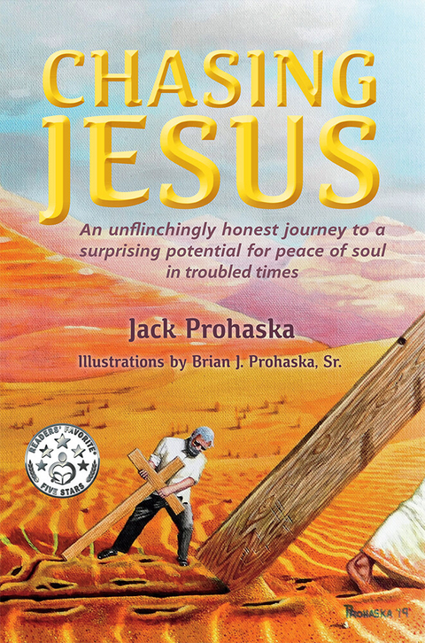 Chasing Jesus -  Jack Prohaska