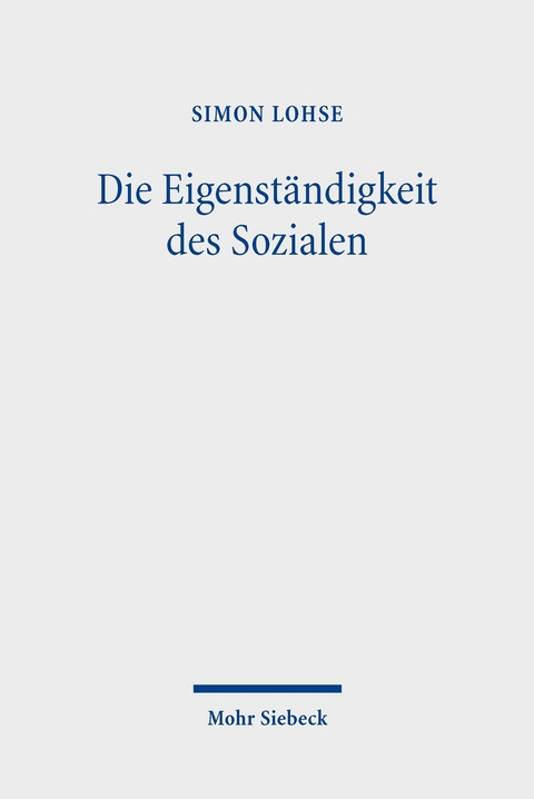 Die Eigenständigkeit des Sozialen -  Simon Lohse