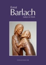 Ernst Barlach - Leben im Werk - Groves, Naomi Jackson