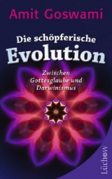 Die schöpferische Evolution - Amit Goswami