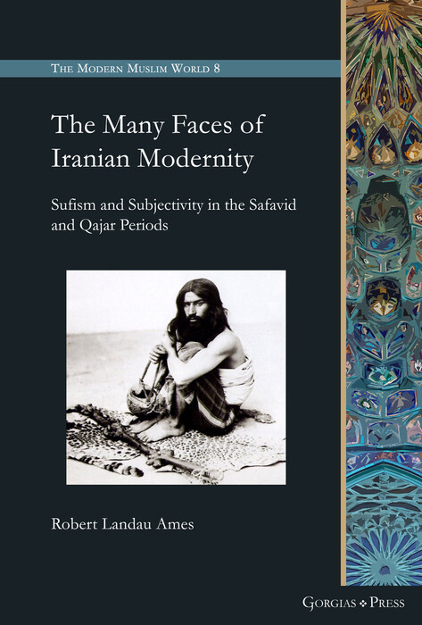 The Many Faces of Iranian Modernity -  Robert Ames