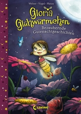 Gloria Glühwürmchen (Band 1) - Bezaubernde Gutenachtgeschichten - Susanne Weber, Kirsten Vogel