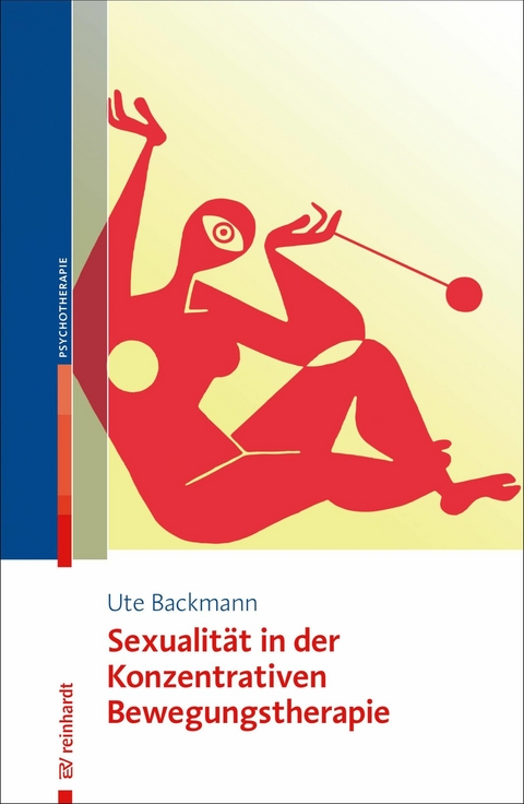 Sexualität in der Konzentrativen Bewegungstherapie - Ute Backmann