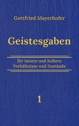 Geistesgaben 1 - Gottfried Mayerhofer