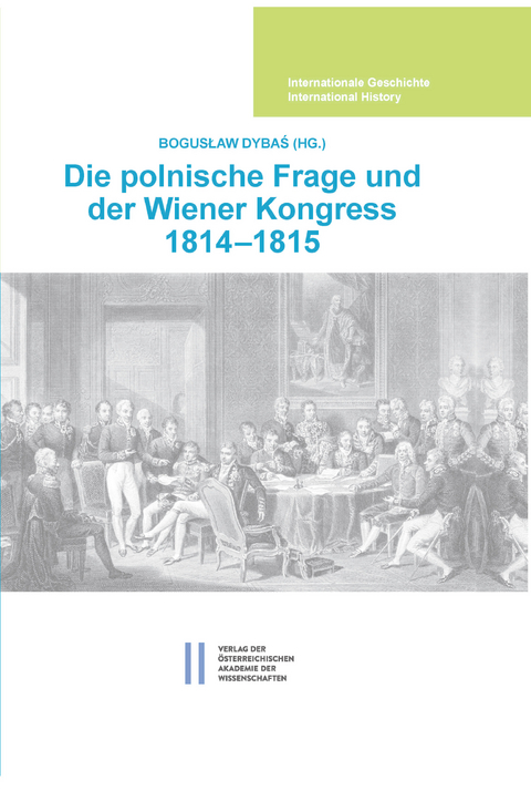 Die polnische Frage und der Wiener Kongress 1814-1815 - 