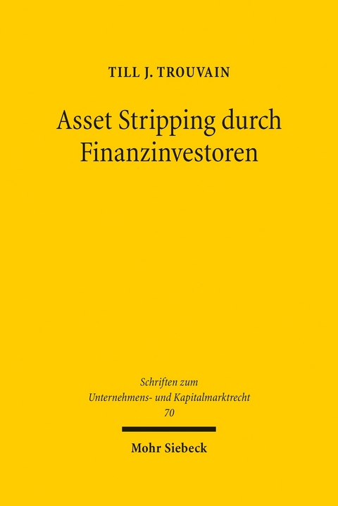 Asset Stripping durch Finanzinvestoren -  Till J. Trouvain