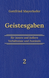 Geistesgaben 2 - Gottfried Mayerhofer
