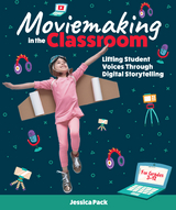 Moviemaking in the Classroom -  Jessica Pack