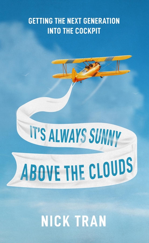 It's Always Sunny Above the Clouds -  Nick Tran