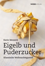 Eigelb und Puderzucker - Messerli, Karin