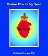 Divine Fire in My Soul -  Eniko Nyerges