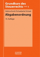 Abgabenordnung - Helmschrott, Hans; Schaeberle, Jürgen; Scheel, Thomas