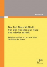 Der Fall Bess McNiell: Von der Heiligen zur Hure und wieder zurück - Kati Rausch