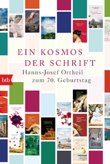 Ein Kosmos der Schrift -  Hanns-Josef Ortheil