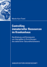 Controlling immaterieller Ressourcen im Krankenhaus - Martin Kurt Treml