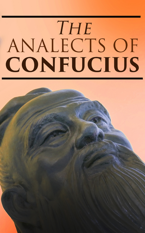 The Analects of Confucius -  Anonymous