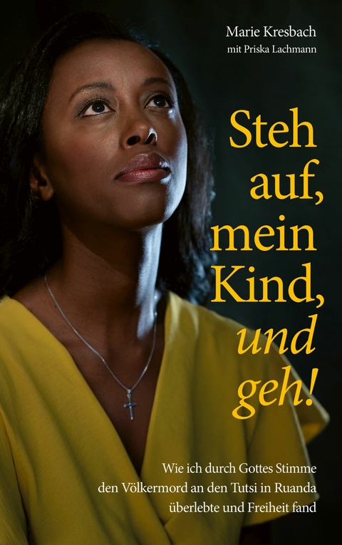 Steh auf, mein Kind, und geh! -  Marie Kresbach,  Priska Lachmann