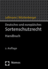 Deutsches und europäisches Sortenschutzrecht - Herbert Leßmann, Gert Würtenberger