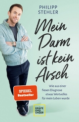 Mein Darm ist kein Arsch - Philipp Stehler