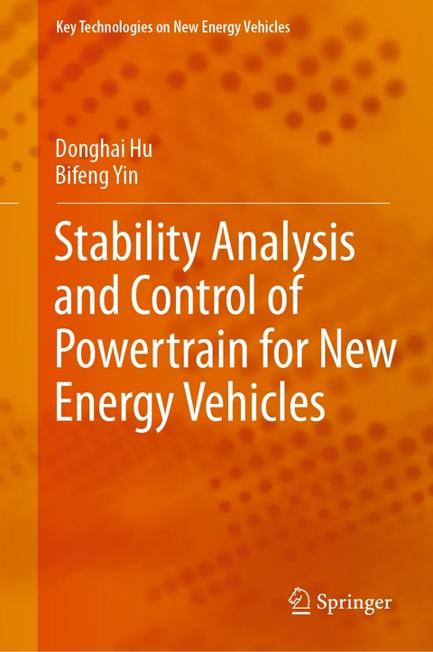 Stability Analysis and Control of Powertrain for New Energy Vehicles -  Donghai Hu,  Bifeng Yin