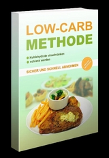 Die Low Carb Methode - Marco Schmidt