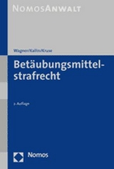 Betäubungsmittelstrafrecht - Wagner, Hans-Jochen; Kallin, Ulf; Kruse, Michael