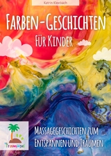 Farbengeschichten für Kinder - Katrin Kleebach