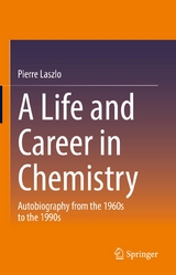 A Life and Career in Chemistry - Pierre Laszlo
