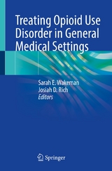Treating Opioid Use Disorder in General Medical Settings - 