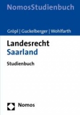 Landesrecht Saarland - Christoph Gröpl, Annette Guckelberger, Jürgen Wohlfarth