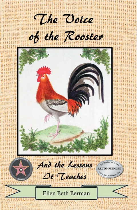 Voice of the Rooster And the Lessons It Teaches -  Ellen Beth Berman