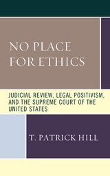 No Place for Ethics -  T. Patrick Hill