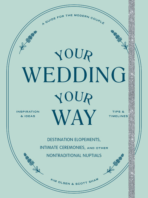 Your Wedding, Your Way -  Kim Olsen,  Scott Shaw