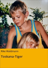 Toskana-Tiger - Rike Waldmann