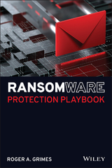 Ransomware Protection Playbook -  Roger A. Grimes