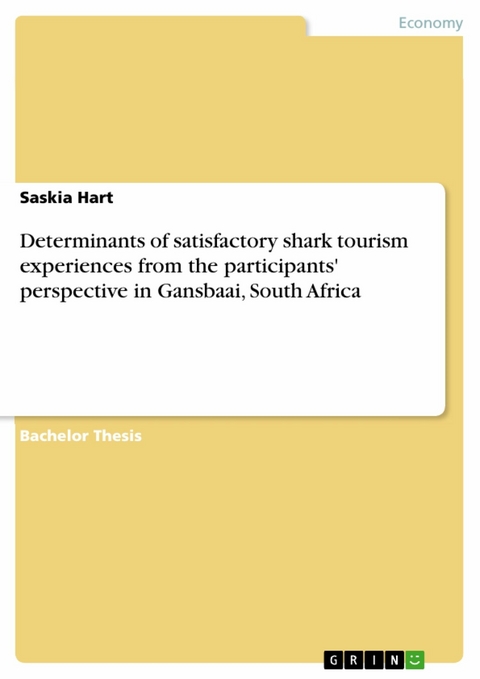 Determinants of satisfactory shark tourism experiences from the participants' perspective in Gansbaai, South Africa - Saskia Hart