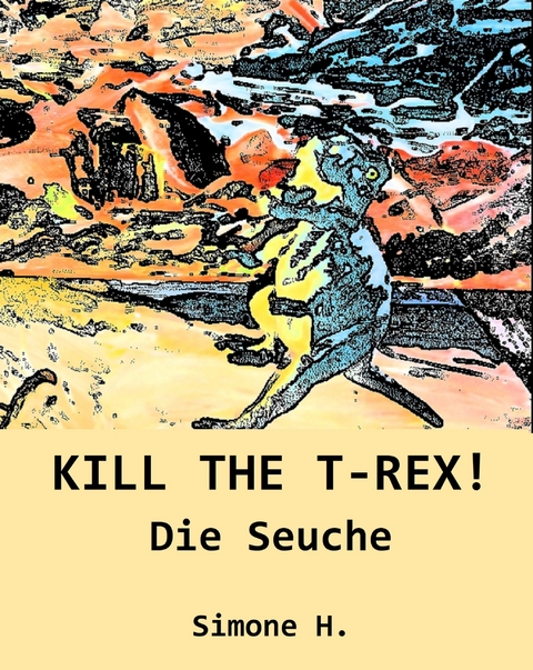 KILL THE T-REX! - Simone H.