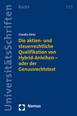 Die aktien- und steuerrechtliche Qualifikation von Hybrid-Anleihen - oder der Genussrechtstest - Claudia Görtz