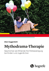 Mythodrama-Therapie -  Allan Guggenbühl