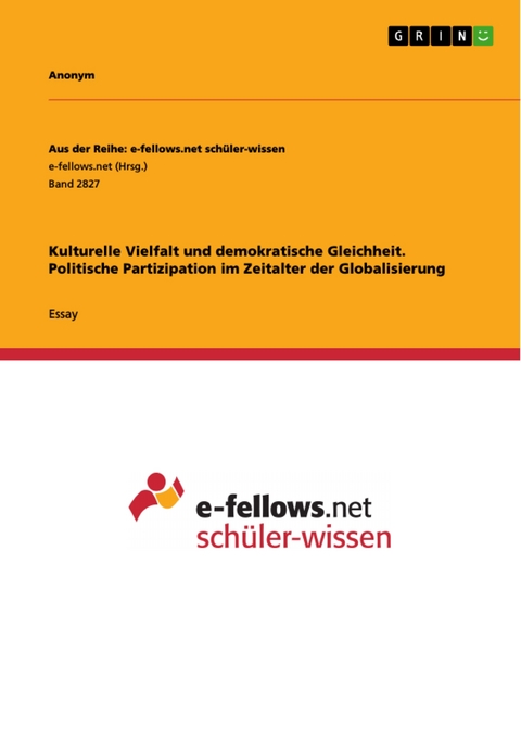 Kulturelle Vielfalt und demokratische Gleichheit. Politische Partizipation im Zeitalter der Globalisierung