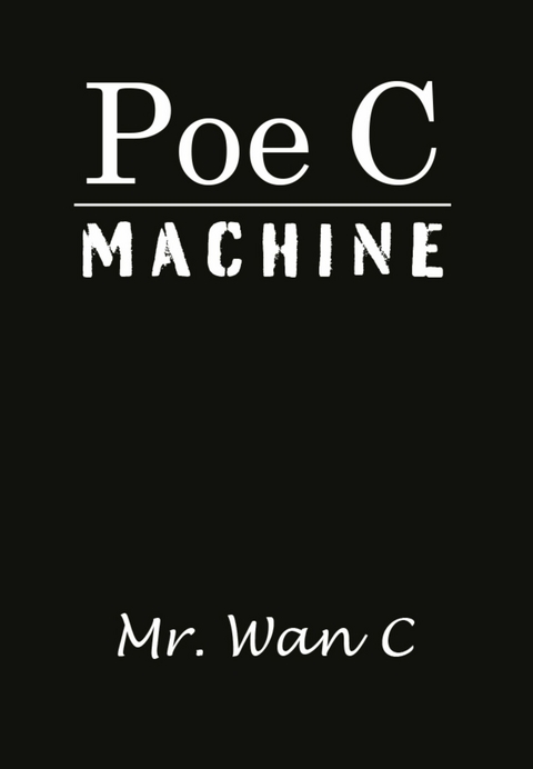 Poe C Machine -  Mr. Wan C