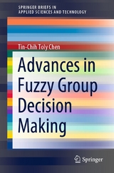 Advances in Fuzzy Group Decision Making - Tin-Chih Toly Chen