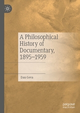 A Philosophical History of Documentary, 1895-1959 -  Dan Geva