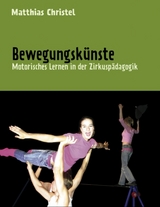 Bewegungskünste - Matthias Christel